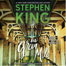 The Green Mile: The Complete Serial Novel Audiobook