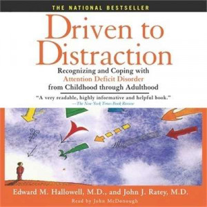 Driven to Distraction: Recognizing and Coping with Attention Deficit Disorder from Childhood Through Adulthood Audiobook