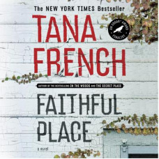 Faithful Place: A Novel Audiobook