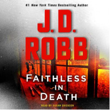 Faithless in Death: An Eve Dallas Novel Audiobook