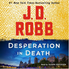 Desperation in Death: An Eve Dallas Novel Audiobook
