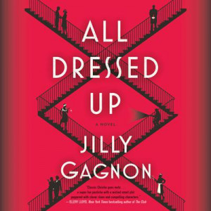 All Dressed Up: A Novel Audiobook