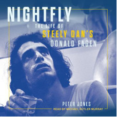 Nightfly: The Life of Steely Dan's Donald Fagen Audiobook