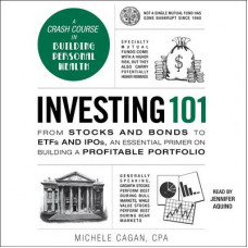 Investing 101: From Stocks and Bonds to ETFs and IPOs, an Essential Primer on Building a Profitable Portfolio Audiobook